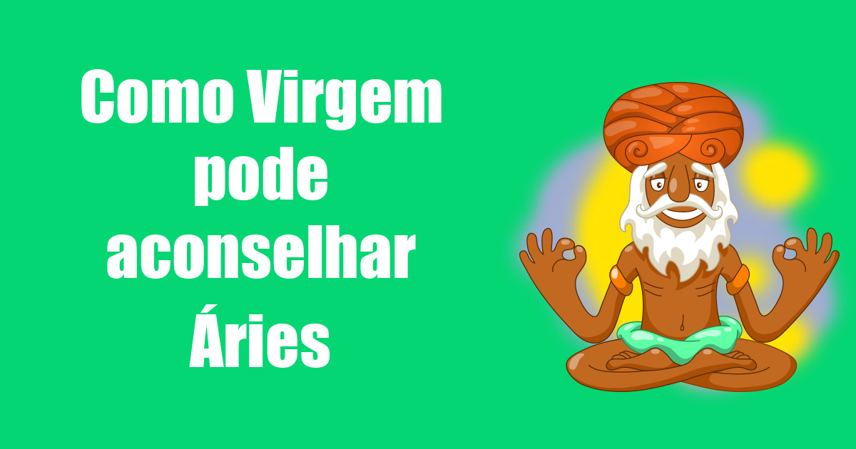 imagem do post como-virgem-pode-aconselhar-aries