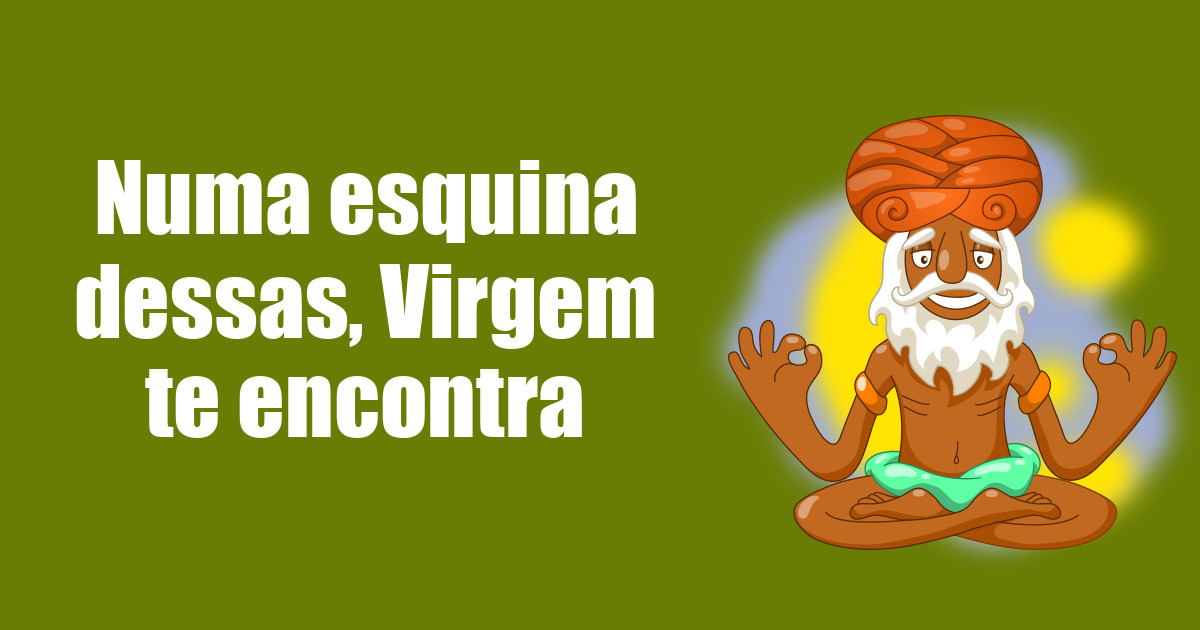 imagem do post numa-esquina-dessas-virgem-te-encontra