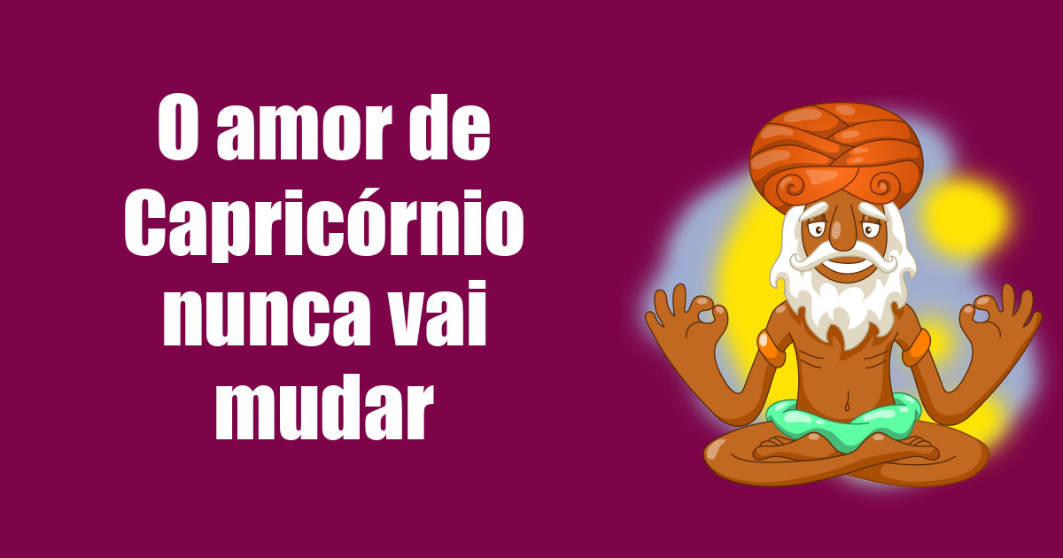 imagem do post o-amor-de-capricornio-nunca-vai-mudar