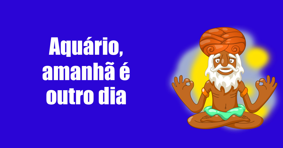 imagem do post aquario-amanha-e-outro-dia
