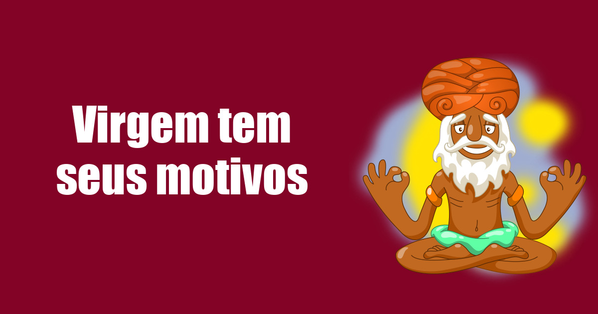 imagem do post virgem-tem-seus-motivos