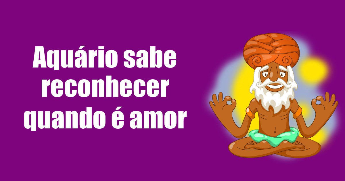 imagem do post aquario-sabe-reconhecer-quando-e-amor