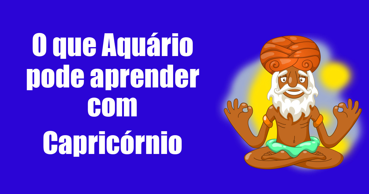 imagem do post o-que-aquario-pode-aprender-com-capricornio