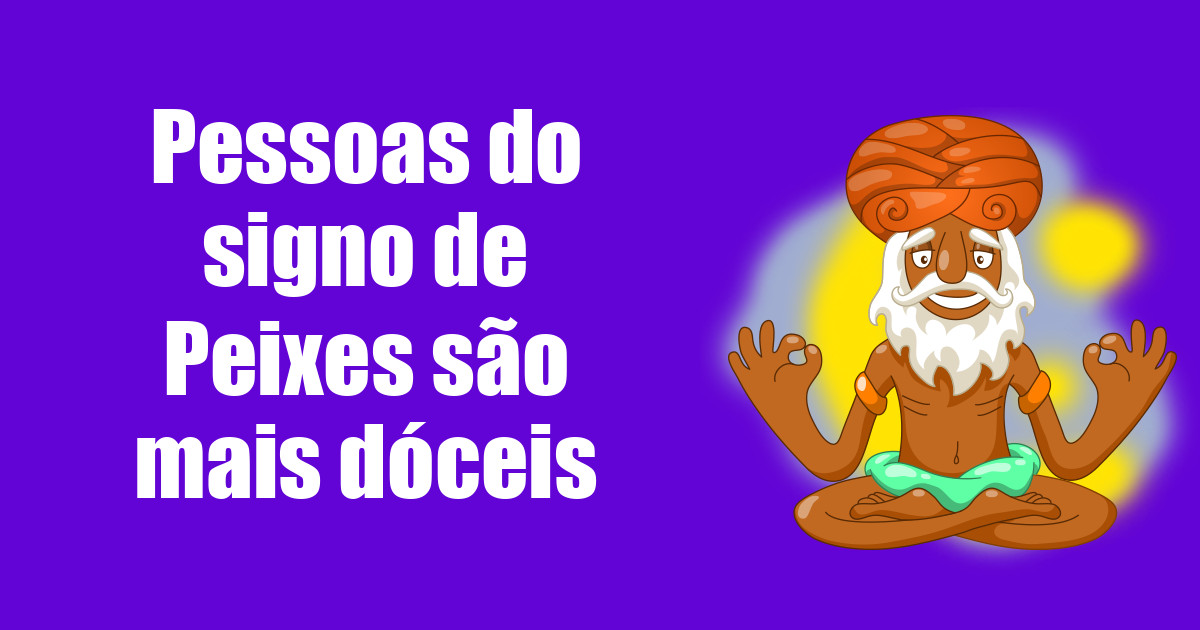 imagem do post pessoas-do-signo-de-peixes-sao-mais-doceis