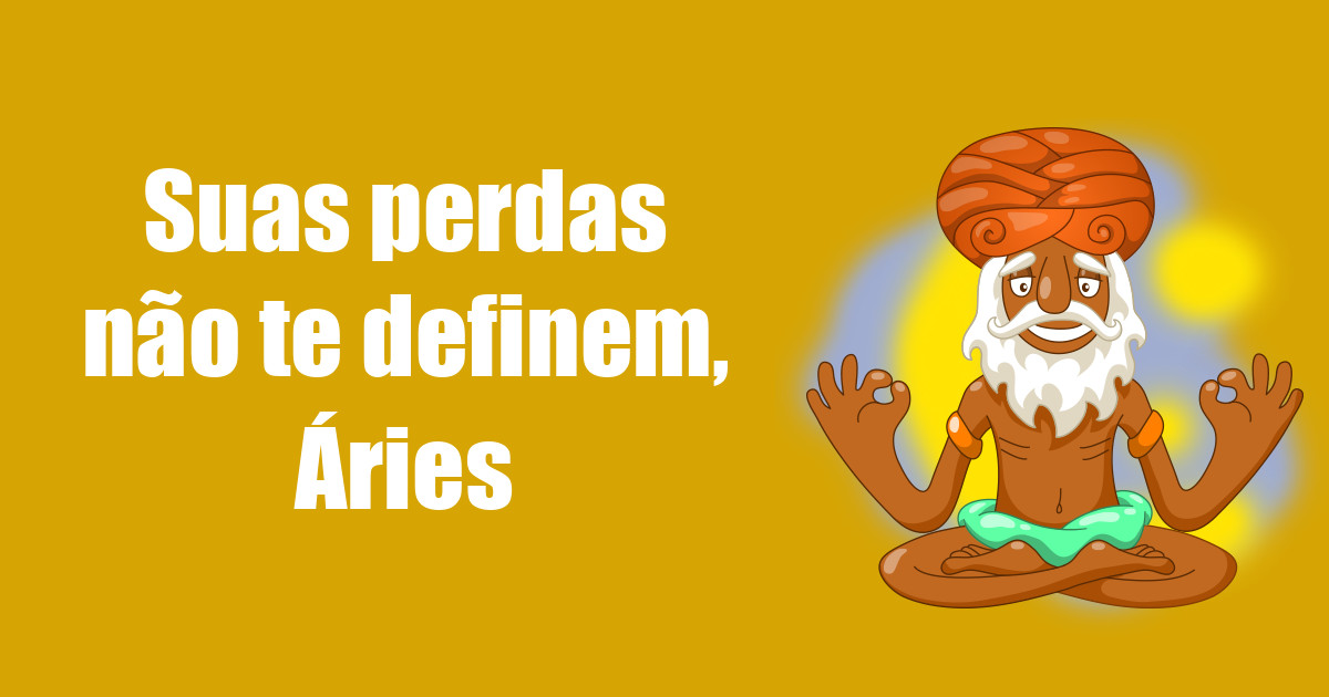 imagem do post suas-perdas-nao-te-definem-aries