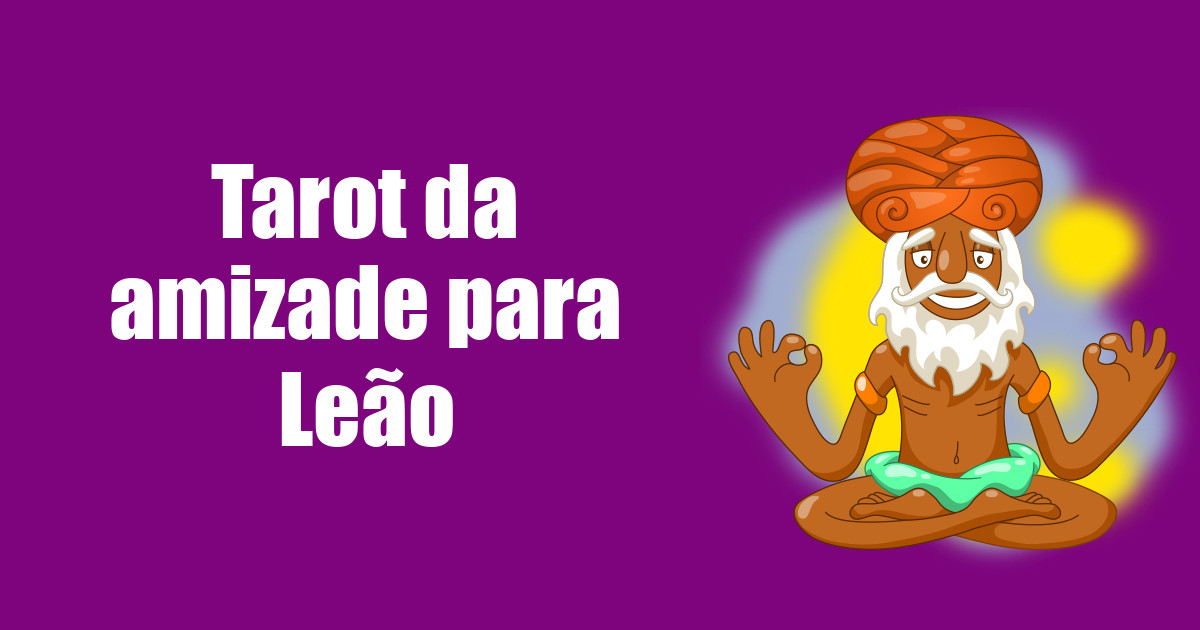 imagem do post tarot-da-amizade-para-leao