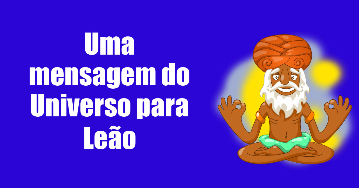 imagem do post uma-mensagem-do-universo-para-leao