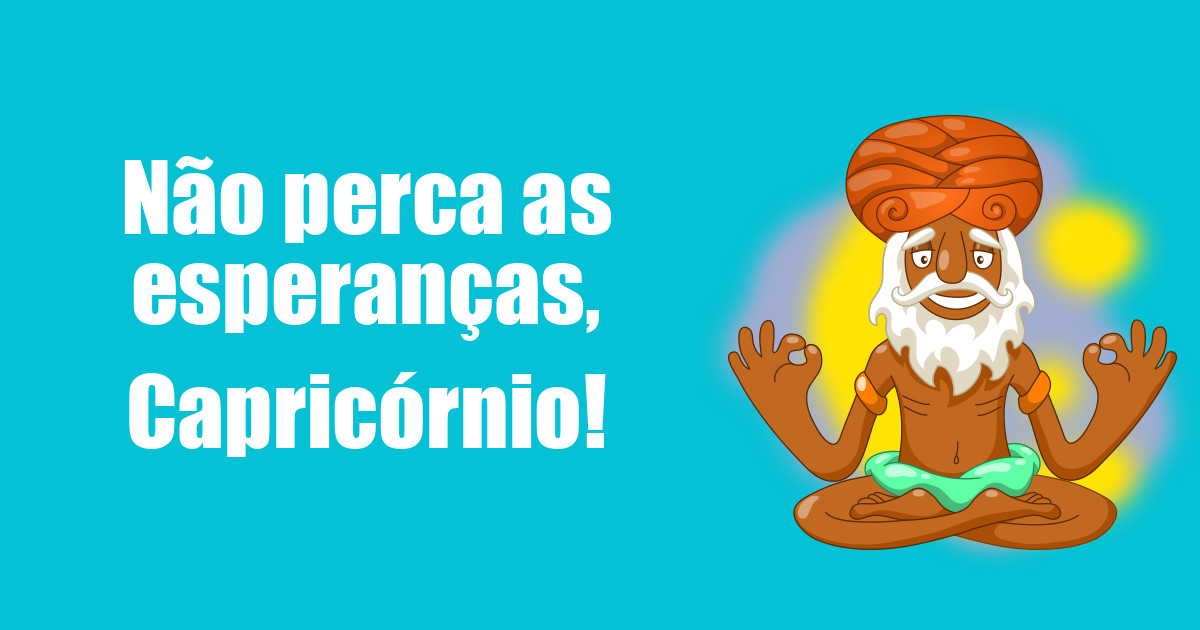 imagem do post nao-perca-as-esperancas-capricornio