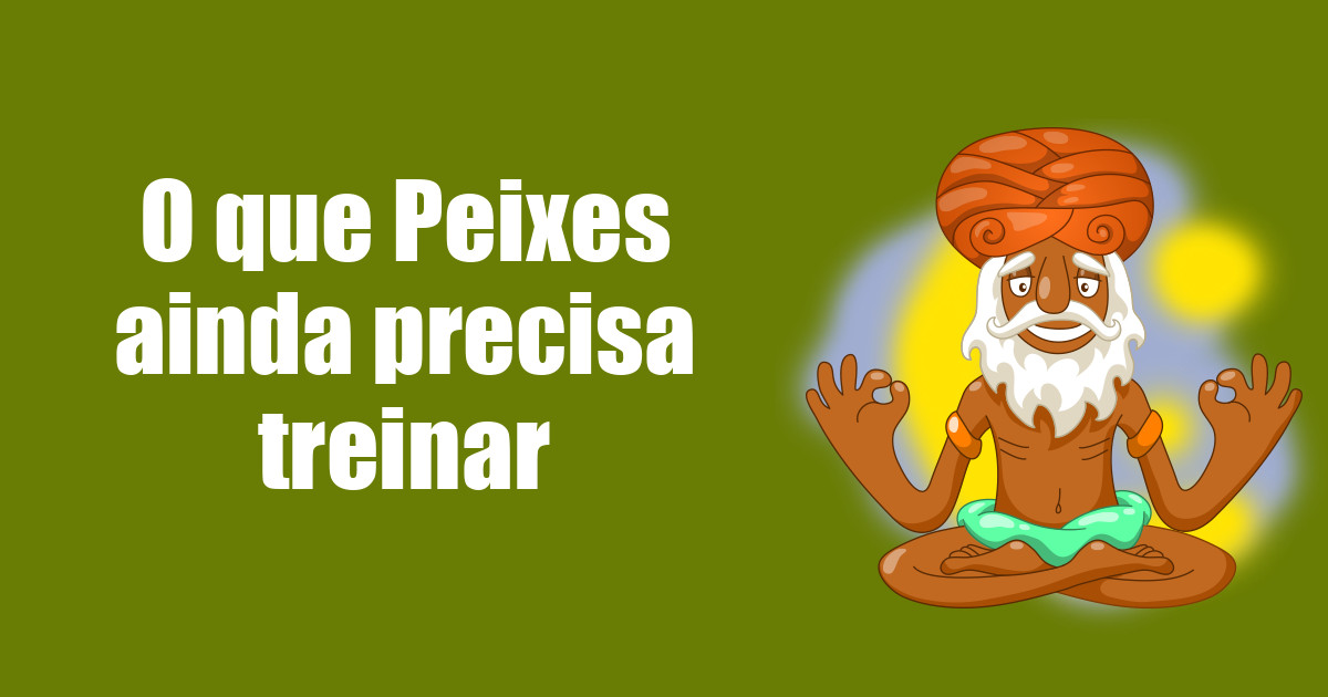 imagem do post o-que-peixes-ainda-precisa-treinar