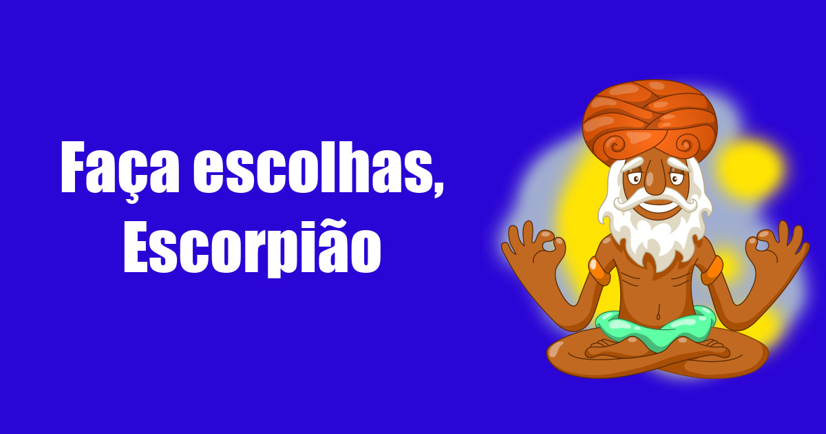 imagem do post faca-escolhas-escorpiao