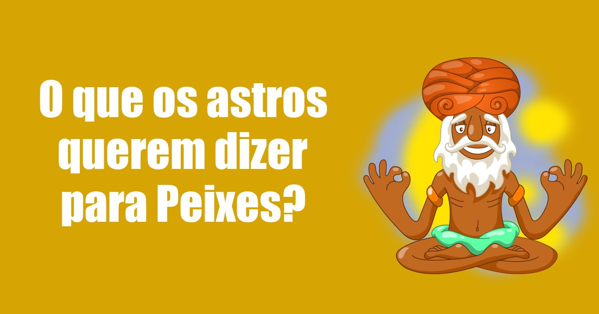 imagem do post o-que-os-astros-querem-dizer-para-peixes