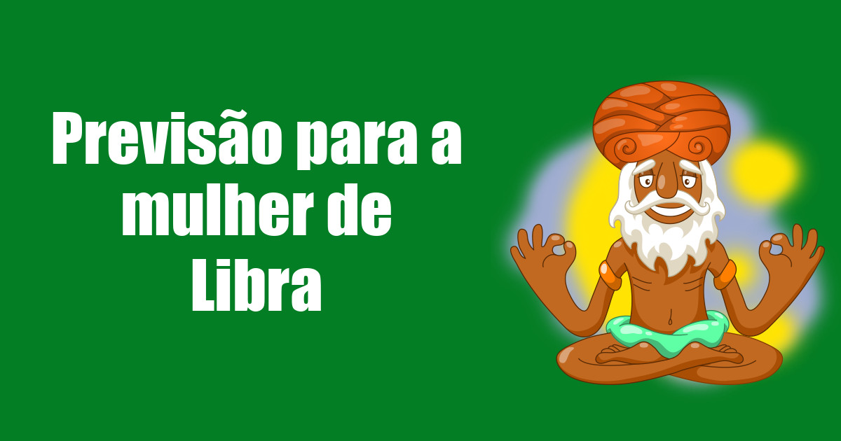 imagem do post previsao-para-a-mulher-de-libra