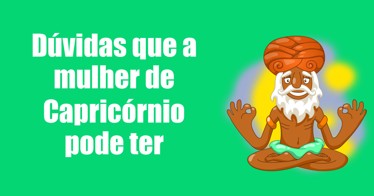 imagem do post duvidas-que-a-mulher-de-capricornio-pode-ter
