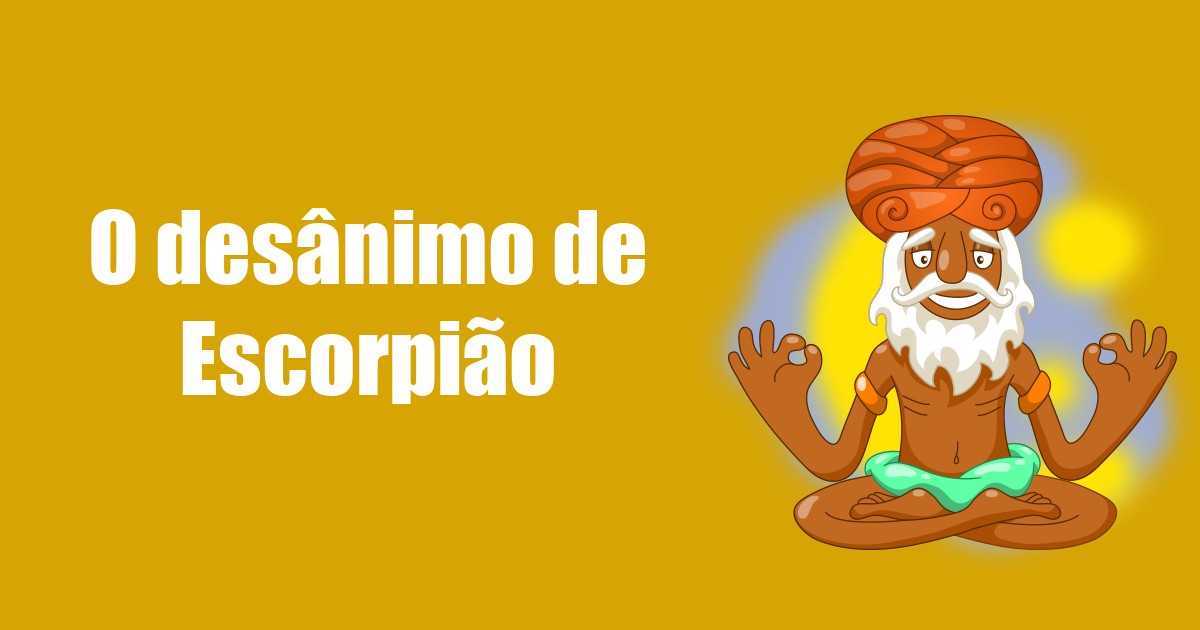 imagem do post o-desanimo-de-escorpiao