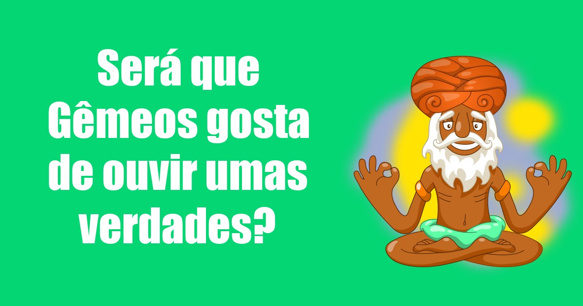 imagem do post sera-que-gemeos-gosta-de-ouvir-umas-verdades