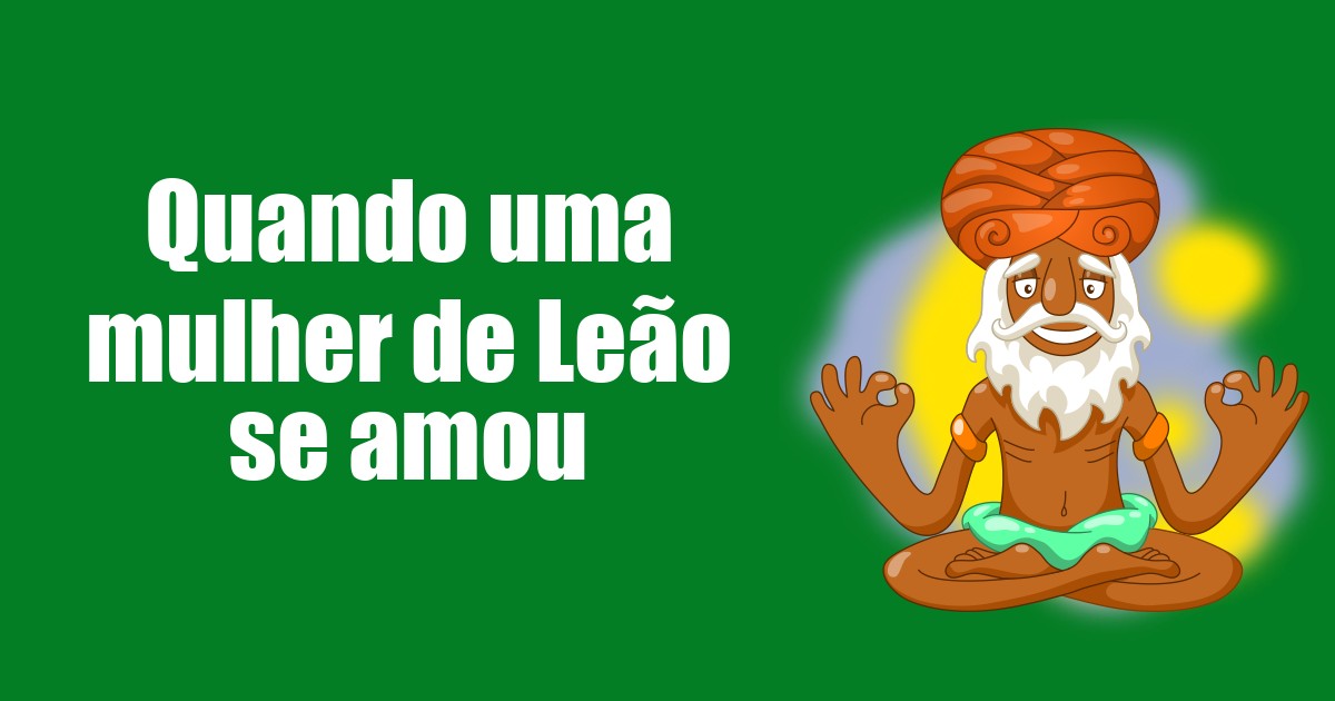 imagem do post quando-uma-mulher-de-leao-se-amou
