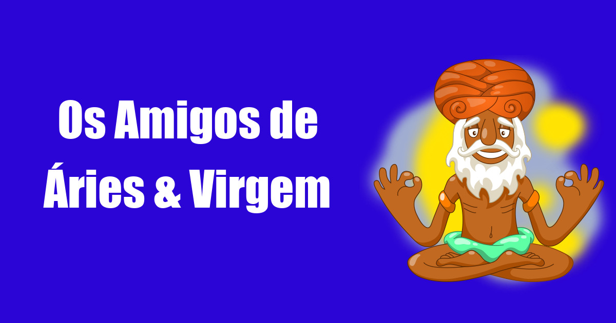 imagem do post os-amigos-de-aries-e-virgem