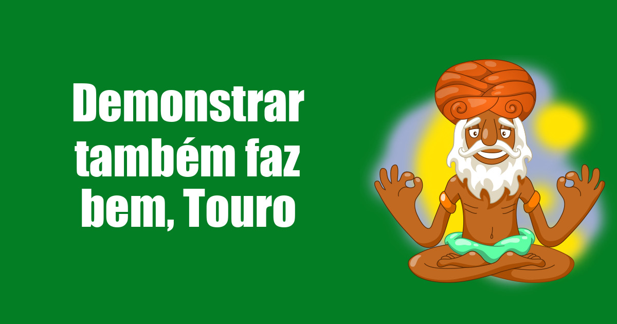 imagem do post demonstrar-tambem-faz-bem-touro