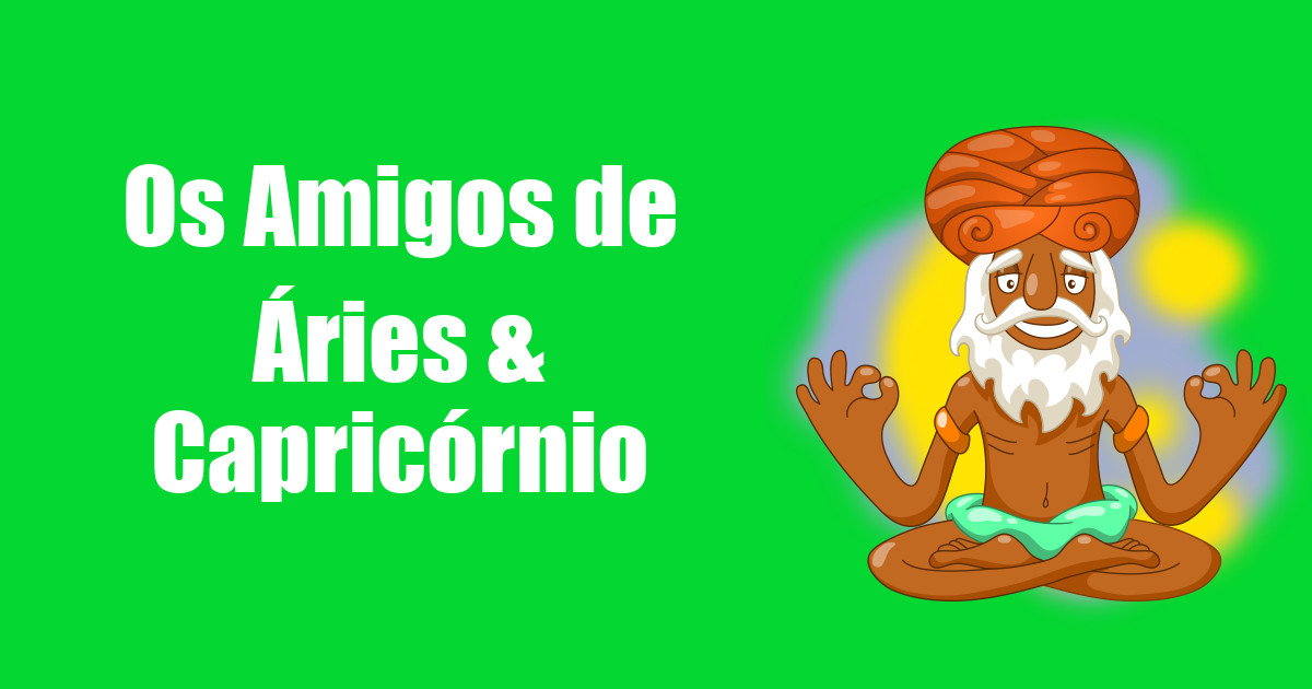 imagem do post os-amigos-de-aries-e-capricornio