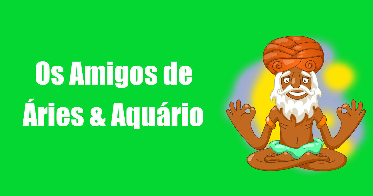 imagem do post os-amigos-de-aries-aquario