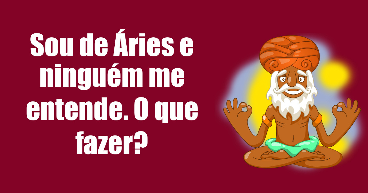 imagem do post sou-de-aries-e-ninguem-me-entende-o-que-fazer
