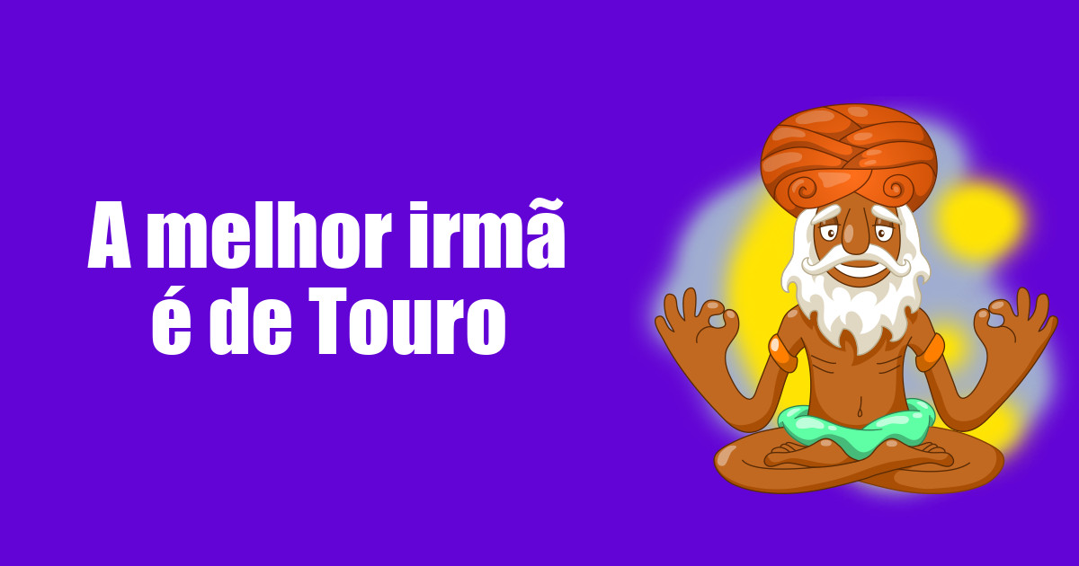 imagem do post a-melhor-irma-e-de-touro