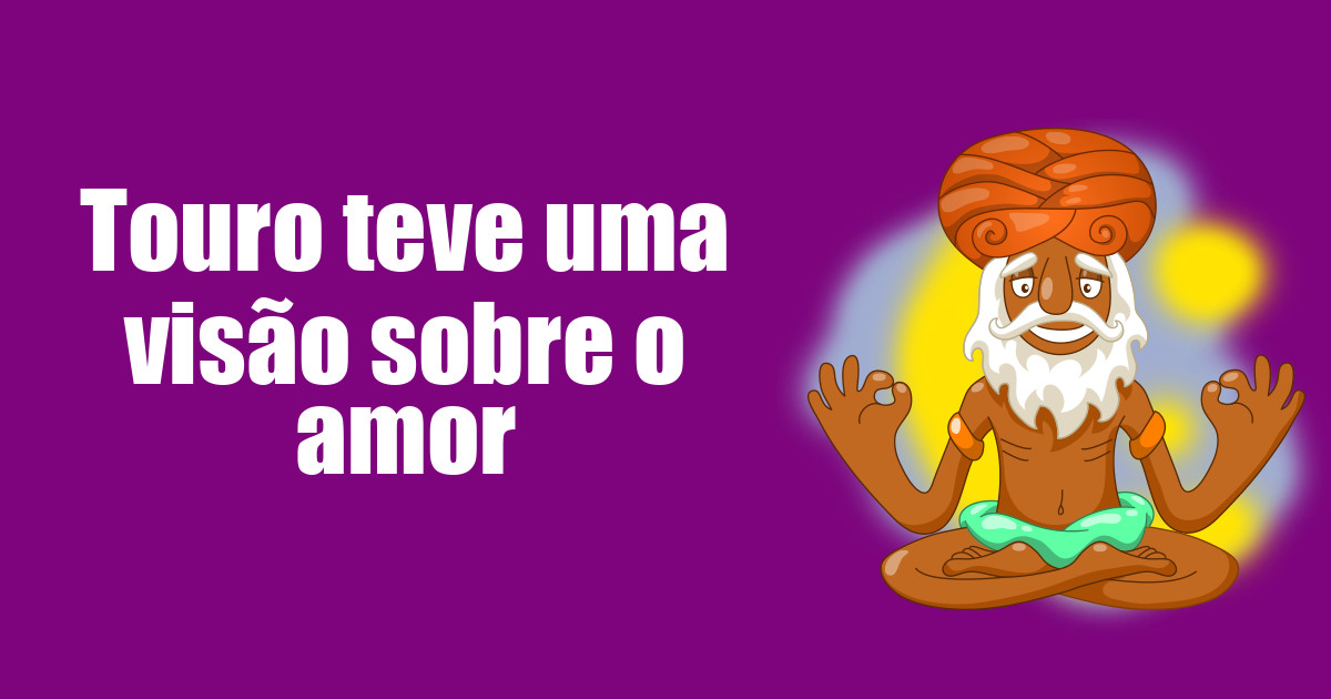 imagem do post touro-teve-uma-visao-sobre-o-amor