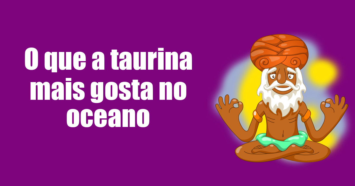 imagem do post o-que-a-taurina-mais-gosta-no-oceano