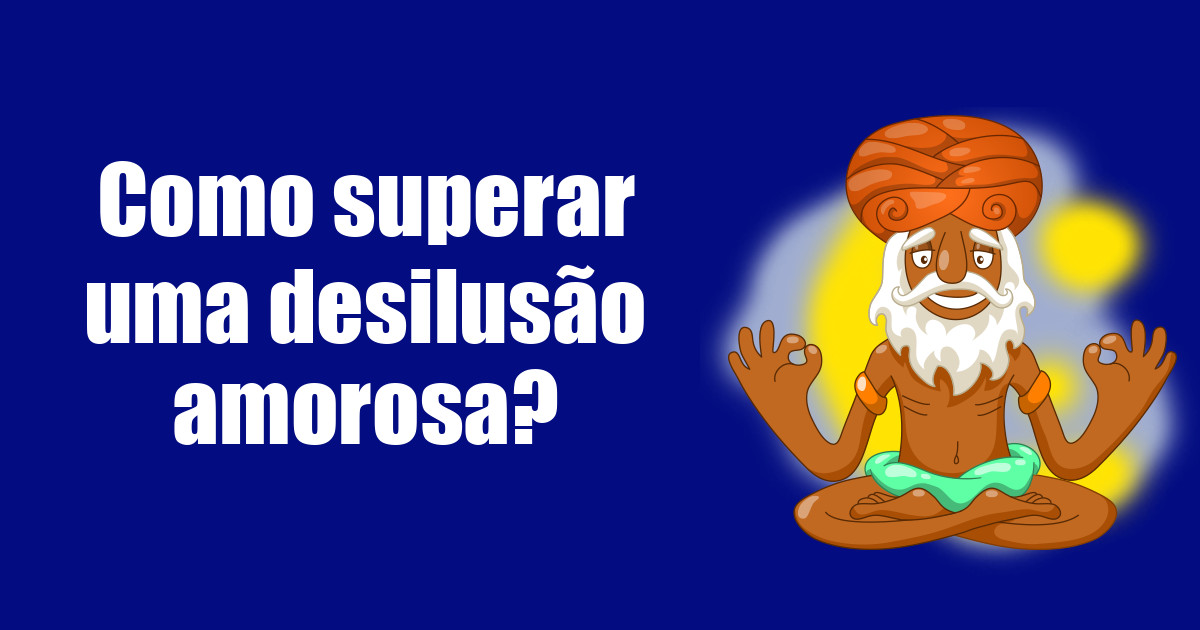 imagem do post como-superar-uma-desilusao-amorosa