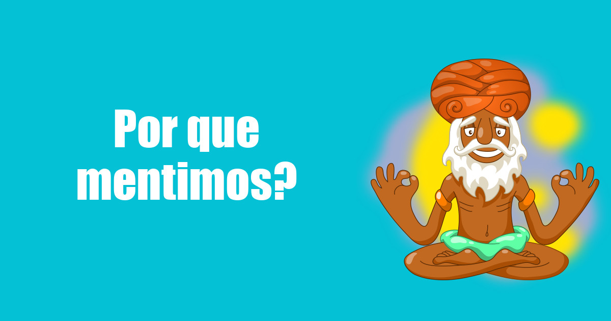 imagem do post por-que-mentimos