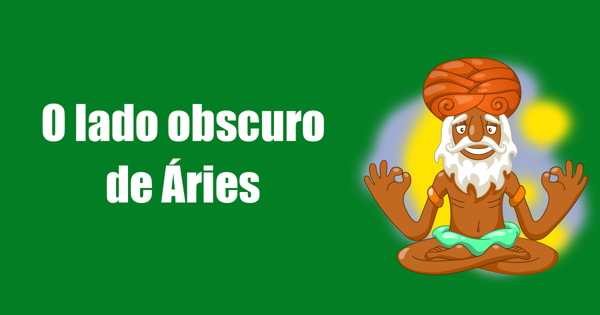 imagem do post o-lado-obscuro-de-aries