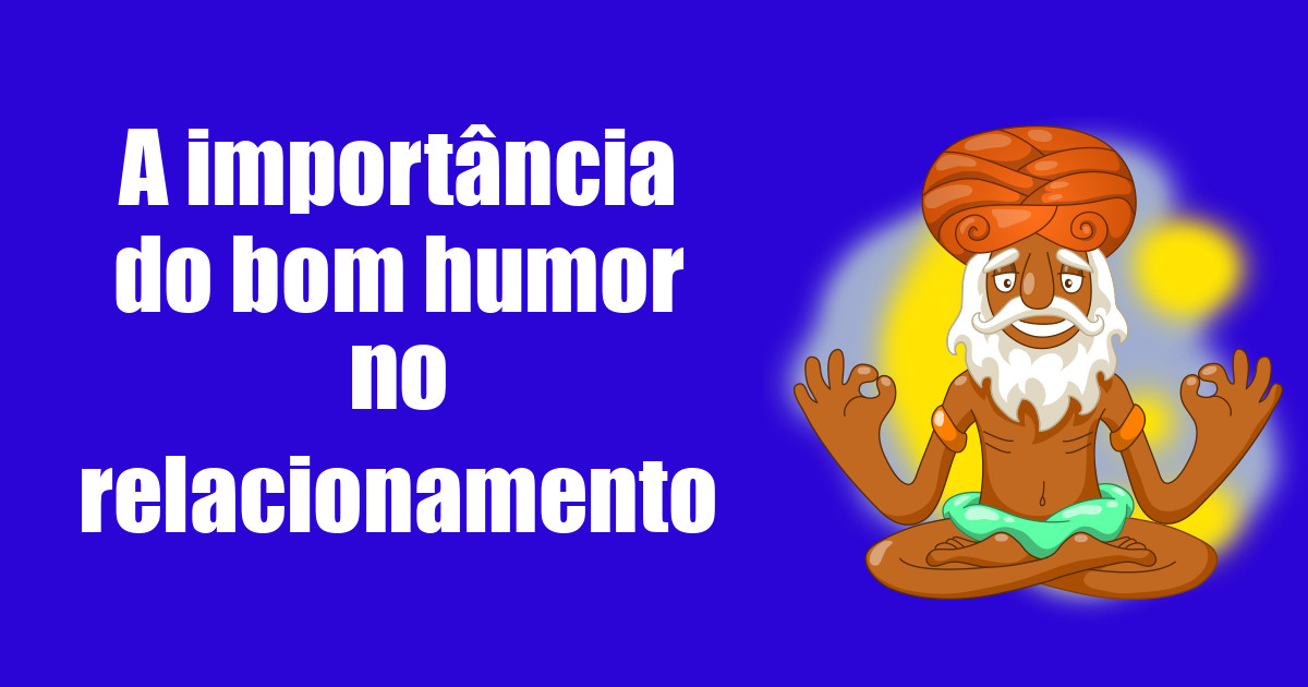 imagem do post a-importancia-do-bom-humor-no-relacionamento