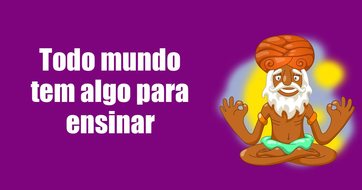 imagem do post todo-mundo-tem-algo-para-ensinar