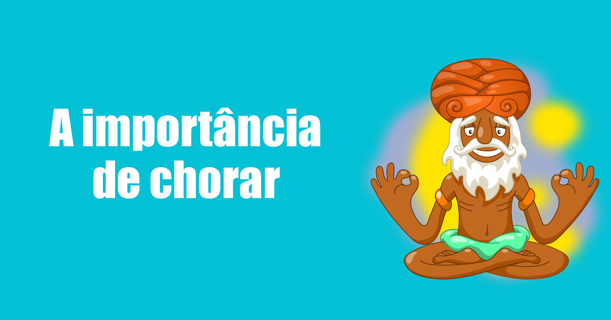 imagem do post a-importancia-de-chorar