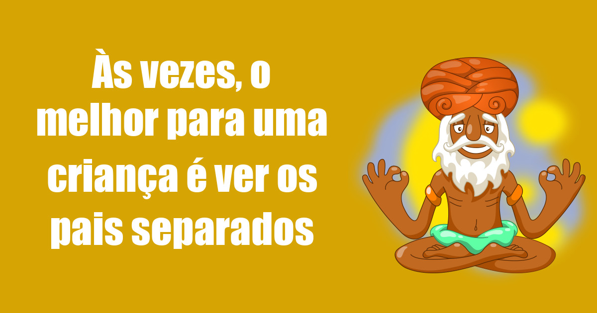 imagem do post as-vezes-o-melhor-para-uma-crianca-e-ver-os-pais-separados