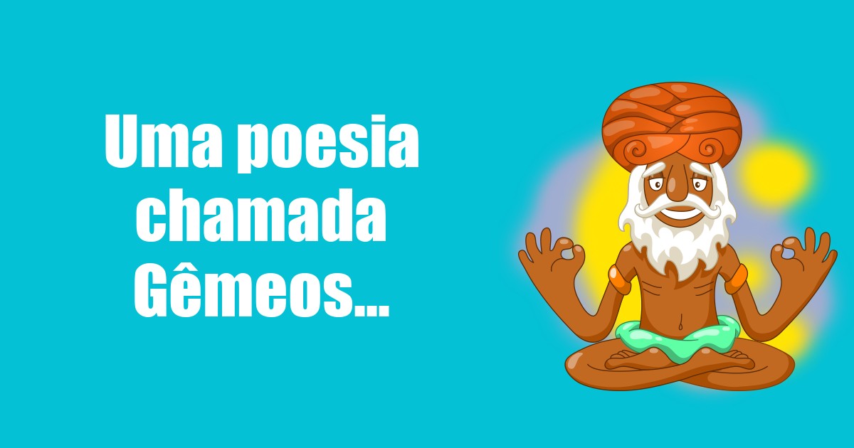 imagem do post uma-poesia-chamada-gemeos