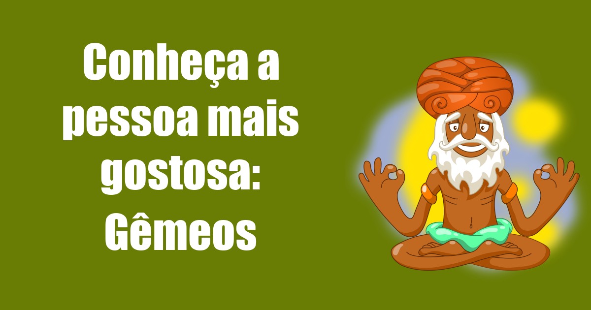 imagem do post conheca-a-pessoa-mais-gostosa-gemeos
