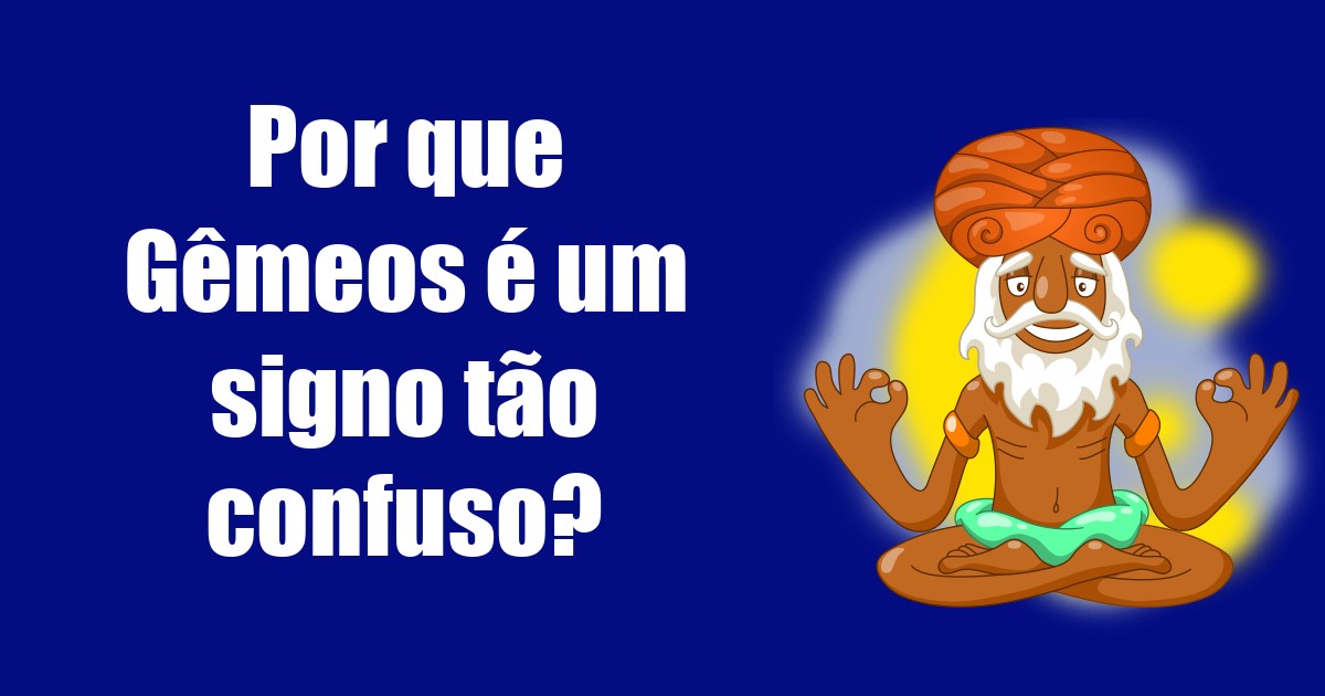 imagem do post por-que-gemeos-e-um-signo-tao-confuso
