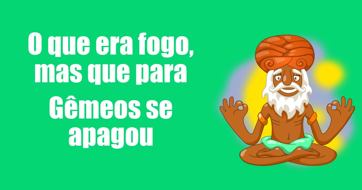 imagem do post o-que-era-fogo-mas-que-para-gemeos-se-apagou