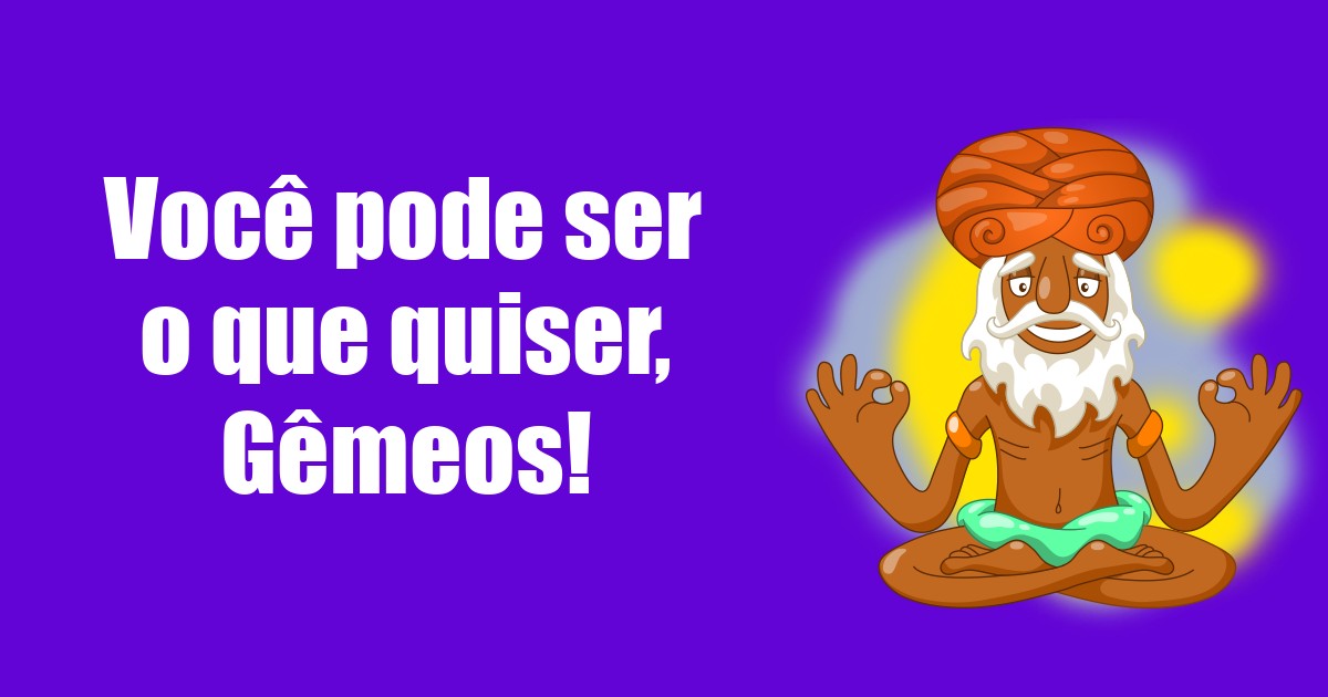 imagem do post voce-pode-ser-o-que-quiser-gemeos