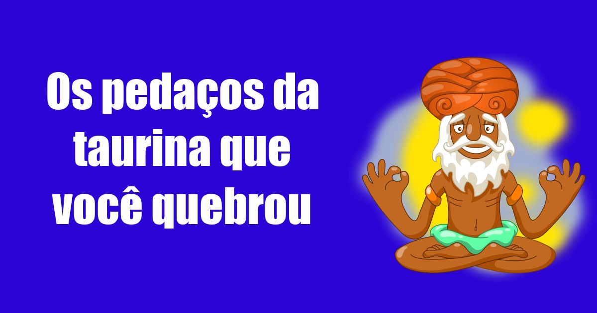 imagem do post os-pedacos-da-taurina-que-voce-quebrou