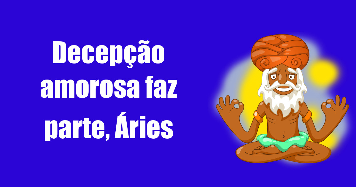 imagem do post decepcao-amorosa-faz-parte-aries