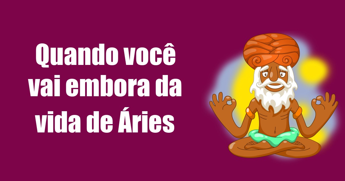 imagem do post quando-voce-vai-embora-da-vida-de-aries