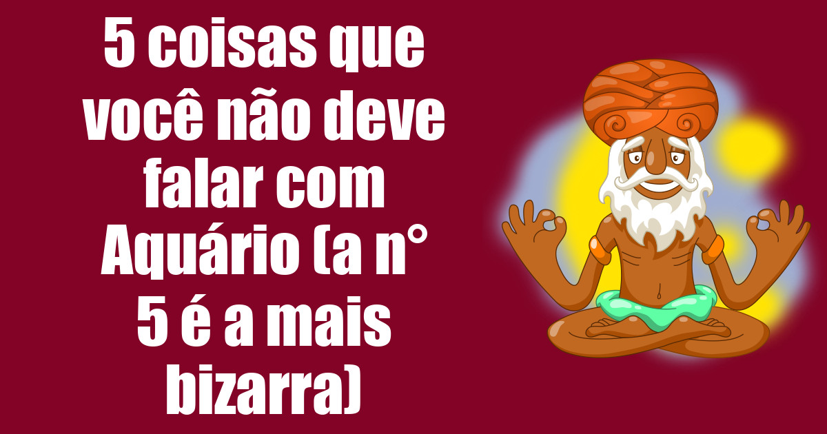 imagem do post 5-coisas-que-voce-nao-deve-falar-com-aquario