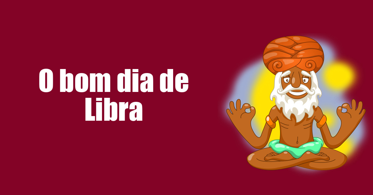 imagem do post o-bom-dia-de-libra