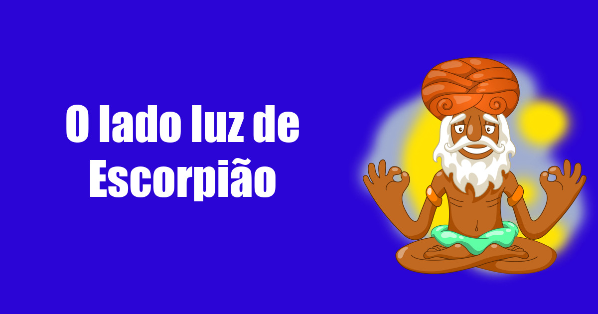 imagem do post o-lado-luz-de-escorpiao