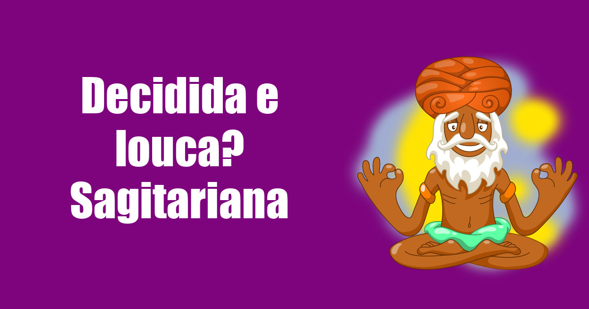imagem do post decidida-e-louca-sagitariana