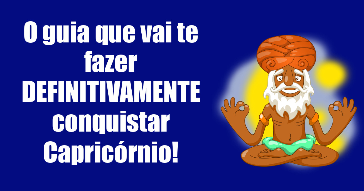imagem do post o-guia-que-vai-te-fazer-definitivamente-conquistar-capricornio