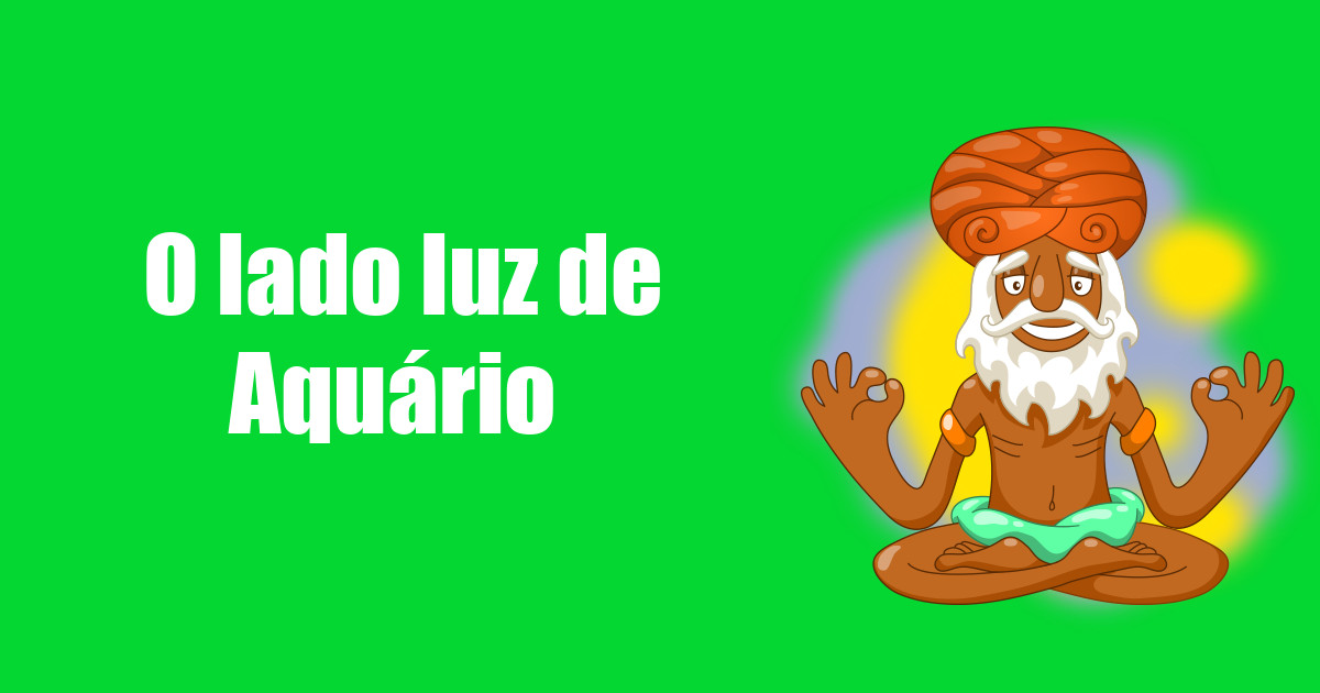 imagem do post o-lado-luz-de-aquario