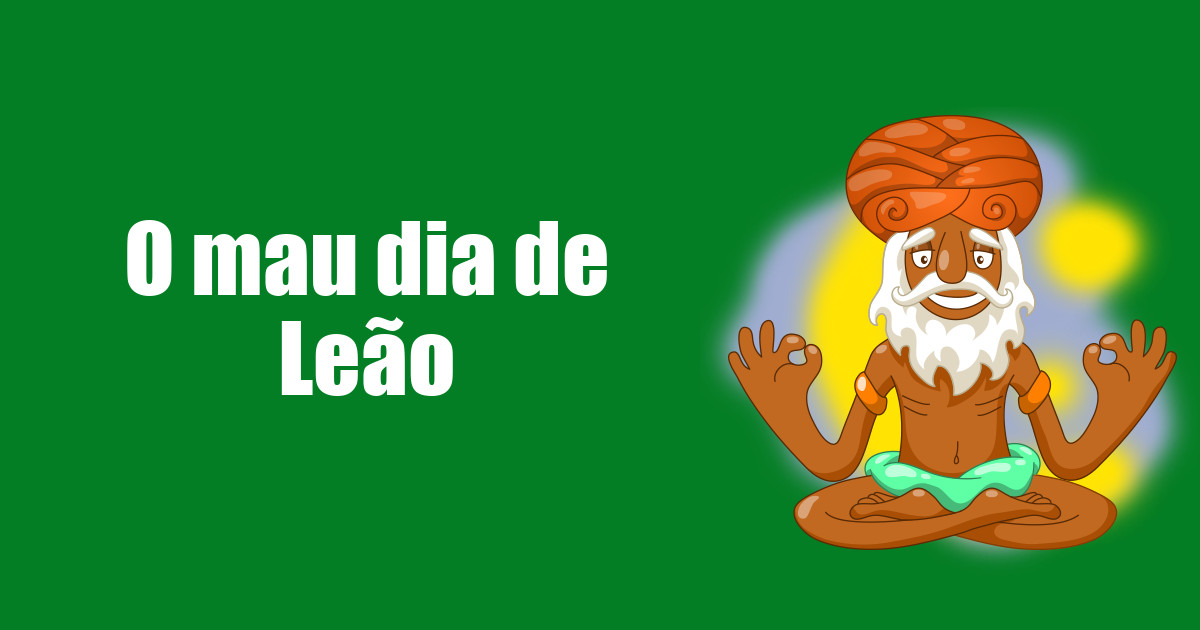 imagem do post o-mau-dia-de-leao